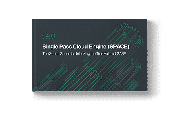 Single Pass Cloud Engine: The Key to Unlocking the True Value of SASE