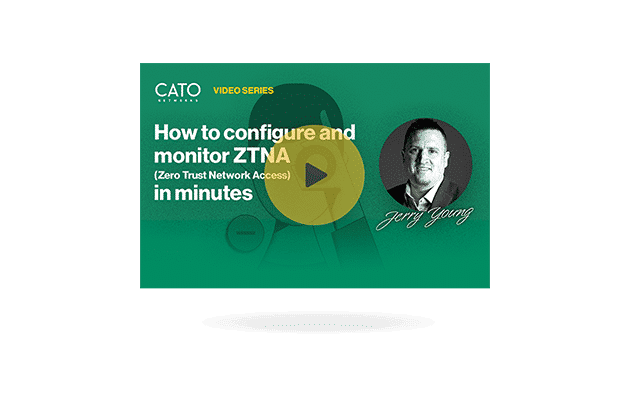 Cato Demo: How to configure and monitor ZTNA (Zero Trust Network Access) in minutes