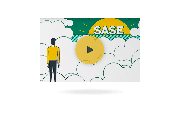 SASE – Secure Access Service Edge