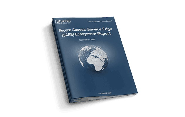 Secure Access Service Edge (SASE) Ecosystem Futuriom Report