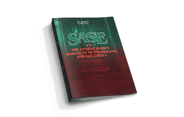 SASE vs. the Upside Down World of Networking and Security