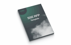 The SSE RFP/RFI Template (or how to evaluate SSE Vendors) | Cato Networks