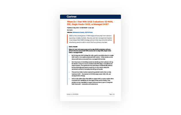 Gartner® Report: Where Do I Start With SASE Evaluations: SD-WAN, SSE, Single-Vendor SASE, or Managed SASE?