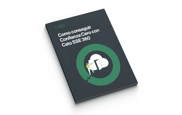 Como conseguir Confianza Cero con Cato SSE 360
