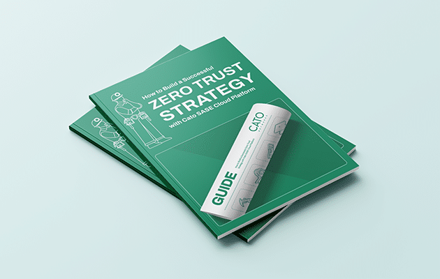 Building a Successful Zero Trust Strategy with Cato SASE Cloud Platform